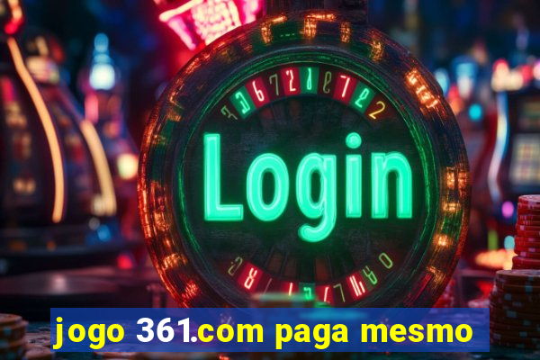 jogo 361.com paga mesmo